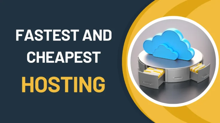 Fastest and Cheapest Hosting