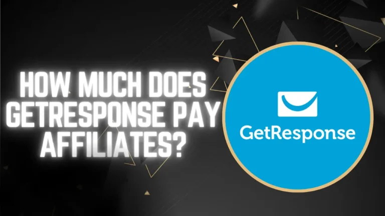 How Much Does GetResponse Pay Affiliates?